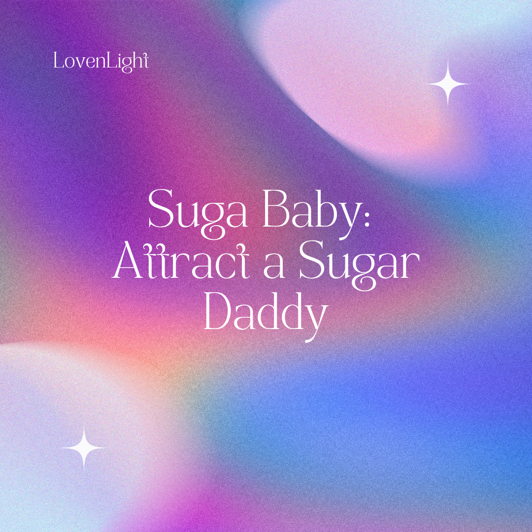 Suga Baby: Attract a Sugar Daddy